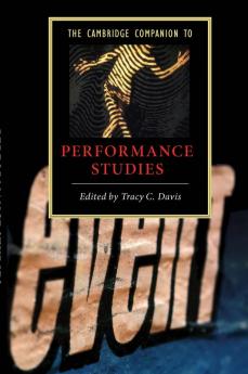 The Cambridge Companion to Performance Studies