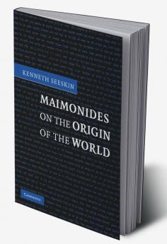 Maimonides on the Origin of the World