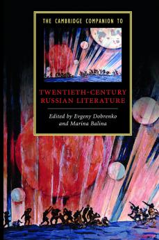 The Cambridge Companion to Twentieth-Century Russian Literature