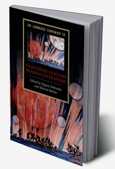 The Cambridge Companion to Twentieth-Century Russian Literature