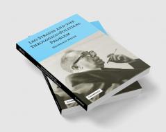 Leo Strauss and the Theologico-Political Problem