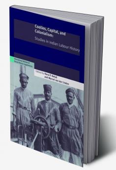 Coolies Capital and Colonialism
