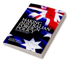 Making Australian Foreign Policy