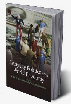 Everyday Politics of the World Economy