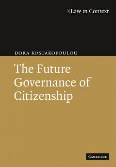 The Future Governance of Citizenship