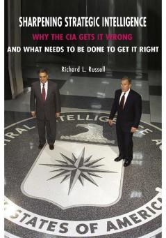 Sharpening Strategic Intelligence