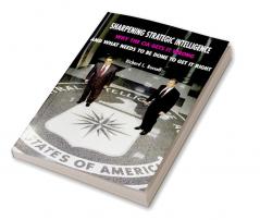 Sharpening Strategic Intelligence