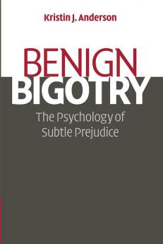 Benign Bigotry