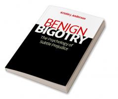 Benign Bigotry