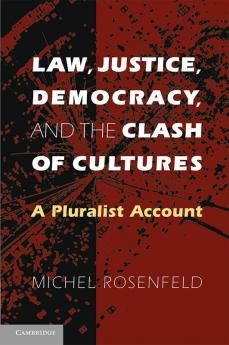 Law Justice Democracy and the Clash of Cultures