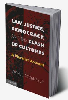 Law Justice Democracy and the Clash of Cultures