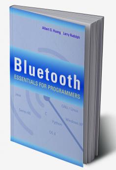 Bluetooth Essentials for Programmers