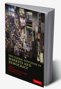 The Global Diffusion of Markets and Democracy