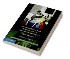 Institutional Inequality and the Mobilization of the Family and Medical Leave ACT