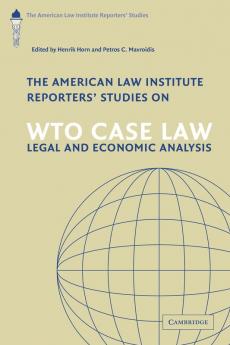 The American Law Institute Reporters' Studies on WTO Case Law