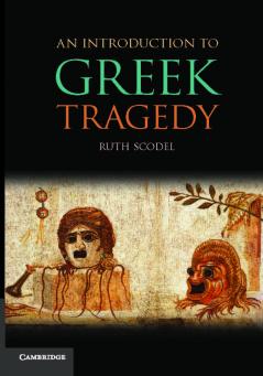An Introduction to Greek Tragedy