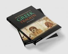 An Introduction to Greek Tragedy
