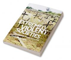 Extremely Violent Societies