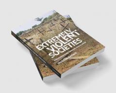 Extremely Violent Societies