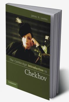 The Cambridge Introduction to Chekhov