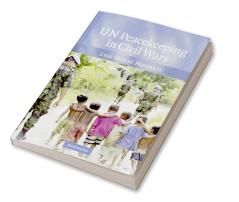 UN Peacekeeping in Civil Wars