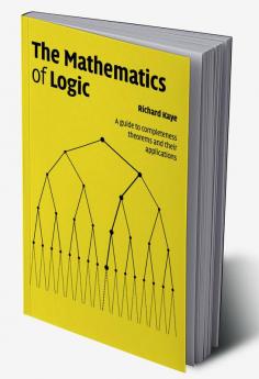 The Mathematics of Logic
