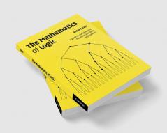 The Mathematics of Logic