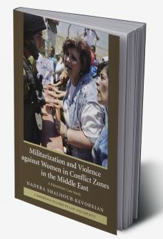 Militarization and Violence Against Women in Conflict Zones in the Middle East