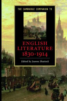 The Cambridge Companion to English Literature 1830-1914