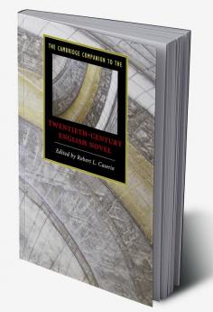 The Cambridge Companion to the Twentieth-Century English Novel