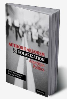 Authoritarianism and Polarization in American             Politics