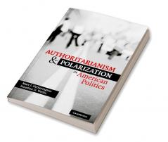 Authoritarianism and Polarization in American             Politics