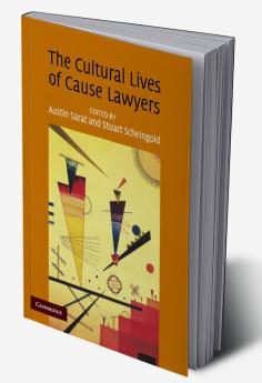 The Cultural Lives of Cause Lawyers