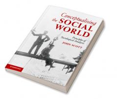 Conceptualising the Social World