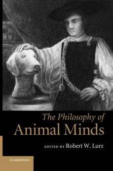 The Philosophy of Animal Minds