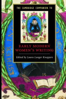 The Cambridge Companion to Early Modern Women's Writing