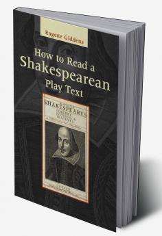 How to Read a Shakespearean Play Text