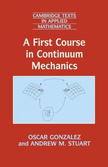 A First Course in Continuum Mechanics