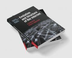 Evolution and Structure of the Internet