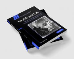 Wealth and Life
