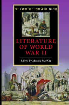 The Cambridge Companion to the Literature of World War             II