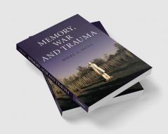 Memory War and Trauma