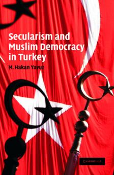 Secularism and Muslim Democracy in Turkey