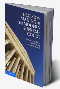 Decision Making by the Modern Supreme Court