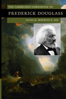 The Cambridge Companion to Frederick Douglass
