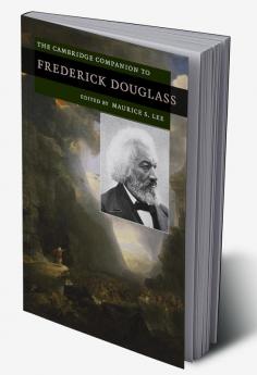 The Cambridge Companion to Frederick Douglass