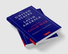The United States and Latin America After the Cold War