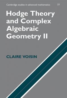 Hodge Theory and Complex Algebraic Geometry II