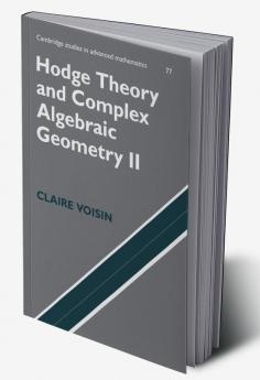 Hodge Theory and Complex Algebraic Geometry II