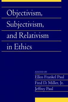 Objectivism Subjectivism and Relativism in             Ethics